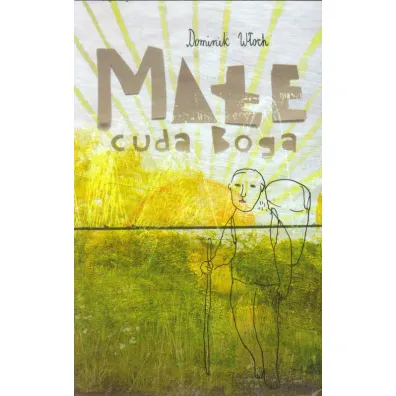 Ma�e cuda Boga - Dominik W�och