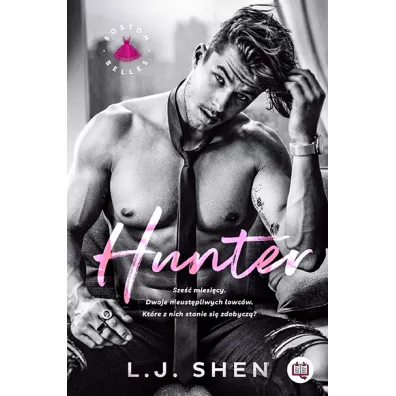 Hunter. Boston Belles. Tom 1 - L. J. Shen