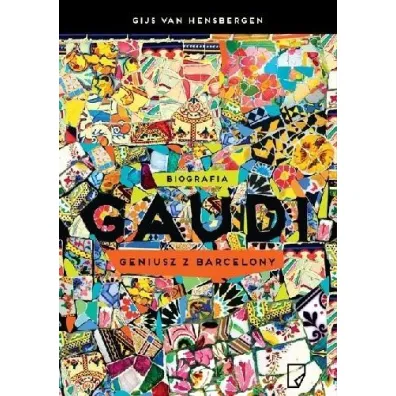 Gaudi. Geniusz z Barcelony - van Gijs Hensbergen