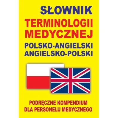 S�ownik terminologii medycznej polsko-angielski angielsko-polski. Podr�czne kompendium dla personelu - Jacek Gordon