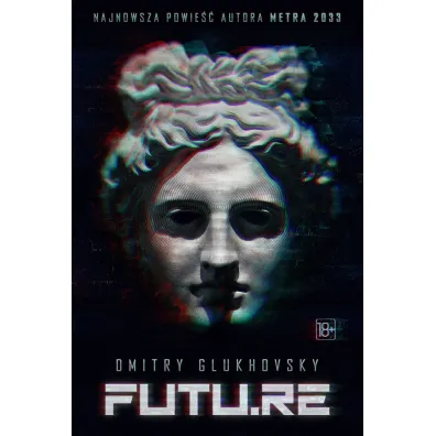 FUTU.RE - Dmitry Glukhovsky
