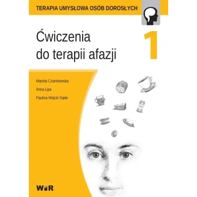 �wiczenia do terapii afazji. Cz�� 1