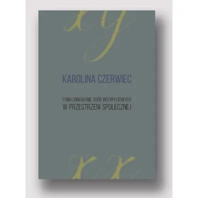 Funkcjonowanie os�b interp�ciowych w przestrzeni.. - Karolina Czerwiec