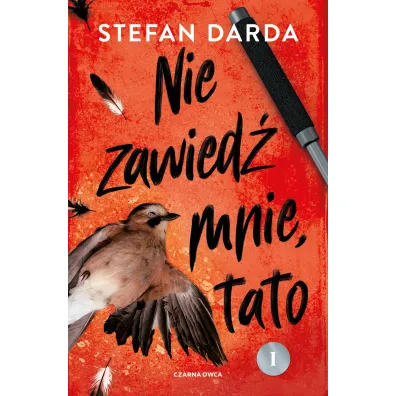 Nie zawied� mnie, tato. Cz�� 1. Zdzis�aw Mokryna. Tom 2