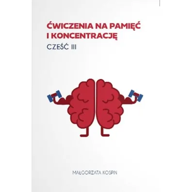�wiczenia na pami�� i koncentracj� cz.3 - Ma�gorzata  Kospin