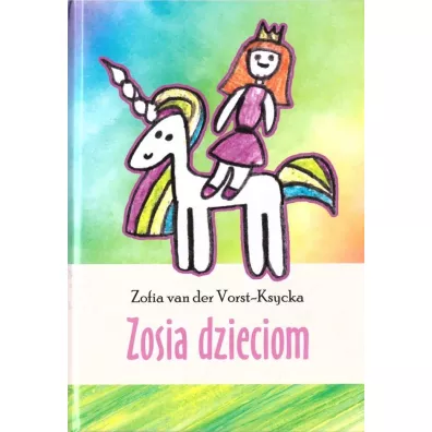 Zosia dzieciom - Zofia van der Vorst-Ksycka
