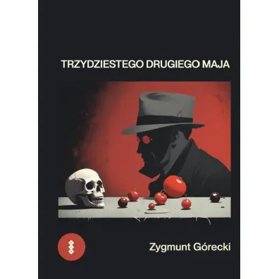 Trzydziestego drugiego maja - Zygmunt  G�recki