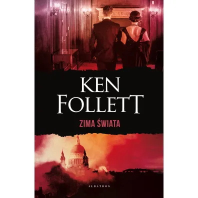 Zima �wiata. Trylogia Stulecie. Tom 2 - Ken Follett