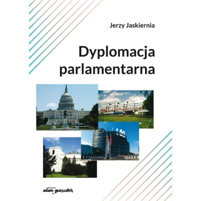 Dyplomacja parlamentarna - Jerzy Jaskiernia