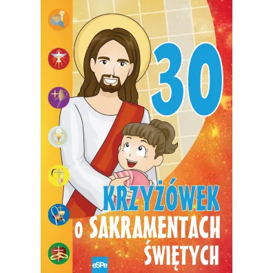 30 krzy��wek o sakramentach �wi�tych - Micha� Wilk, Mariusz Dziedziniewicz