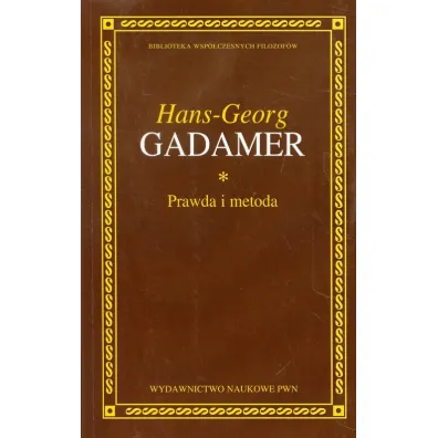 Prawda i metoda - Hans-Georg Gadamer