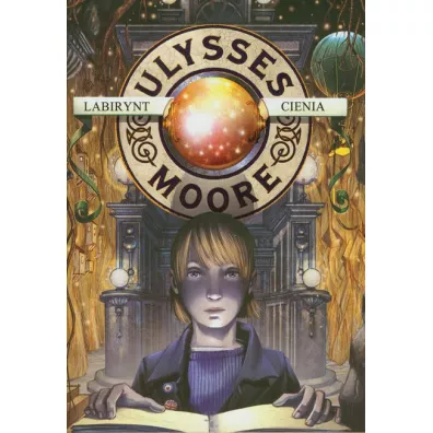 Labirynt cienia. Ulysses Moore. Tom 9 - Pierdomenico Baccalario
