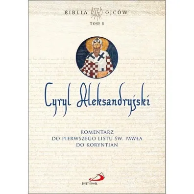 Komentarz do Pierwszego Listu �w. Paw�a - Cyryl Aleksandryjski