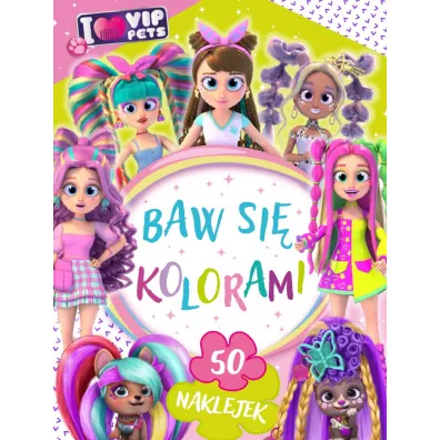 I love VIP Pets. Baw si� kolorami - Ilona  Siwak