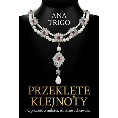 Przekl�te klejnoty. Opowie�� o mi�o�ci, zdradzie i chciwo�ci