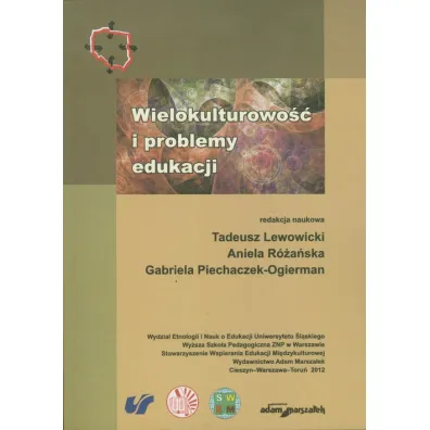 Wielokulturowo�� i problemy edukacji - Aniela R�a�ska, Gabriela Piechaczek-Ogierman, Tadeusz Lewowicki