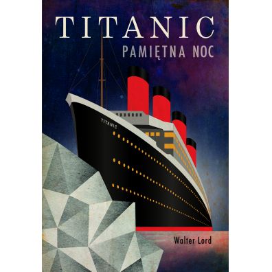 Titanic Pamitna noc Walter Lord