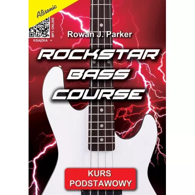 Rockstar bass course. Kurs podstawowy - Rowan J. Parker