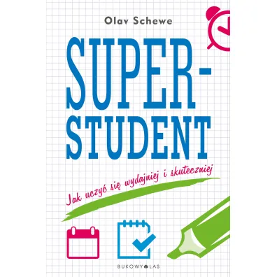 Superstudent. Jak uczy� si� wydajniej i skuteczniej - Olav Schewe