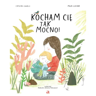 Kocham ci� tak mocno!