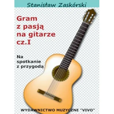 Gram z pasj� na gitarze cz.1 - Stanis�aw  Zask�rski