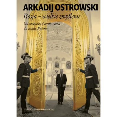 Rosja Wielkie zmy�lenie - Arkadij Ostrowski
