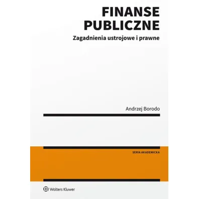 Finanse publiczne.Zagadnienia ustrojowe i prawne
