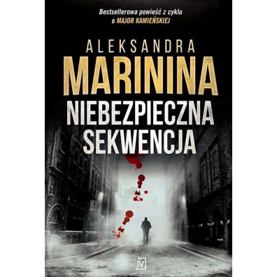 Niebezpieczna sekwencja - Aleksandra Marinina