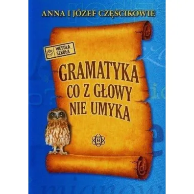 Gramatyka co z g�owy nie umyka