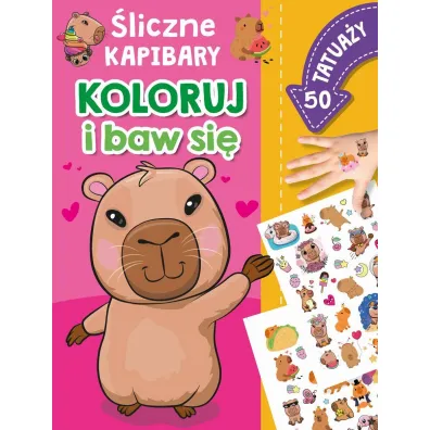 Koloruj i baw si�. 50 tatua�y. �liczne kapibary - Izabella Sie�ko-Holewa