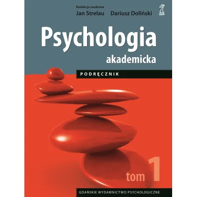 Psychologia akademicka. Tom 1 - Dariusz Doli�ski, Jan Strelau