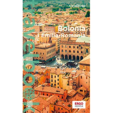 Bolonia i Emilia Romania. Travelbook - Beata Pomykalska, Pawe Pomykalski