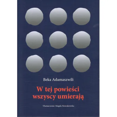 W tej powie�ci wszyscy umieraj� - Beka Adamaszwili