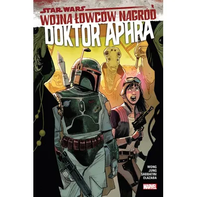 Wojna �owc�w nagr�d. Star Wars Doktor Aphra. Tom 3