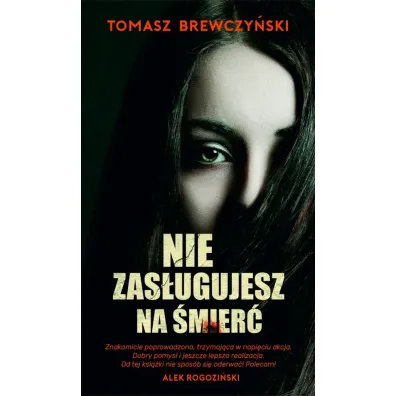 Nie zas�ugujesz na �mier� - Tomasz Brewczy�ski