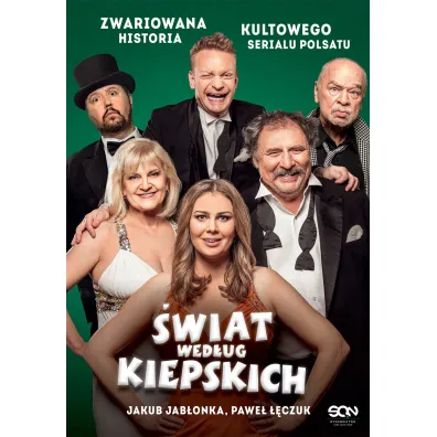 �wiat wed�ug Kiepskich. Zwariowana historia kultowego serialu Polsatu - Pawe� ��czuk, Jakub Jab�onka