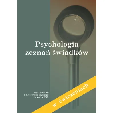 Psychologia zezna� �wiadk�w (w �wiczeniach) - Jan Stanik, Agnieszka Roszkowska