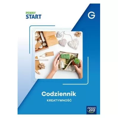Pewny start. Poziom G Codziennik. Kreatywno��