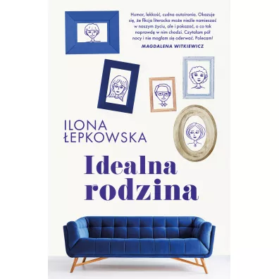 Idealna rodzina - Ilona �epkowska
