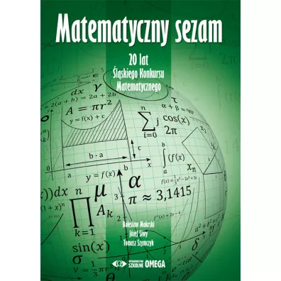 Matematyczny sezam - Tomasz Szymczyk, Boles�aw  Mokrski, J�zef  Siwy