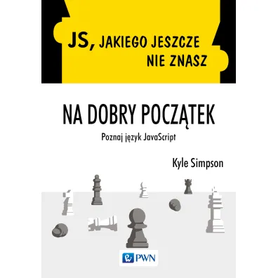 JS, jakiego jeszcze nie znasz. Na dobry pocz�tek - Kyle Simpson