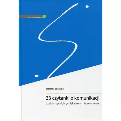 33 czytanki o komunikacji, czyli jak by� dobrym.. - Tomasz Sobierajski