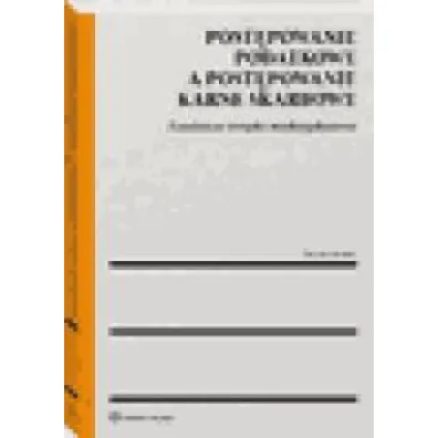 Post�powanie podatkowe a post�powanie karne skarbowe. Zasadnicze zwi�zki mi�dzyga��ziowe