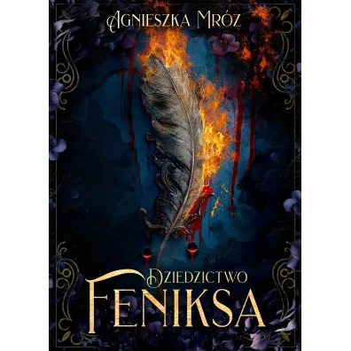 Dziedzictwo Feniksa - Agnieszka  Mr�z