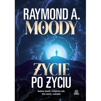 �ycie po �yciu. Naukowe dowody i �wiadectwa os�b, kt�re wr�ci�y z za�wiat�w