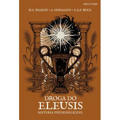 Droga do Eleusis - A Hofmann, R G Wasson, Ruck C a p