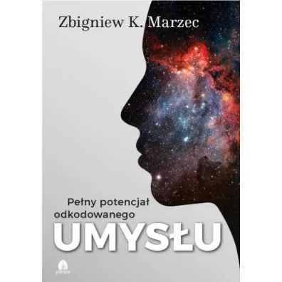 Pe�ny potencja� odkodowanego umys�u + CD - Zbigniew K Marzec