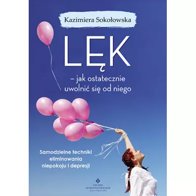 Lk - jak ostatecznie uwolni si od niego - Kazimiera Sokoowska