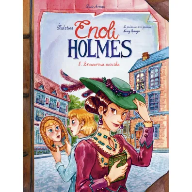Brawurowa ucieczka. �ledztwa Enoli Holmes. Tom 8