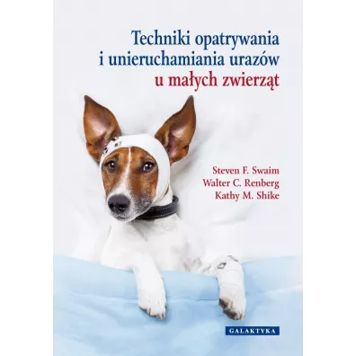 Techniki opatrywania i unieruchamiania urazw